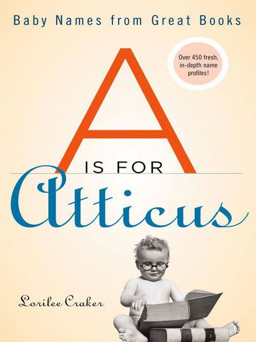 Title details for A Is for Atticus by Lorilee Craker - Available